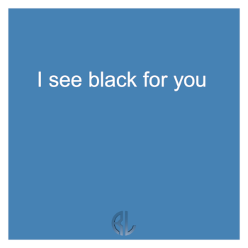 fun_I_see_black_for_you