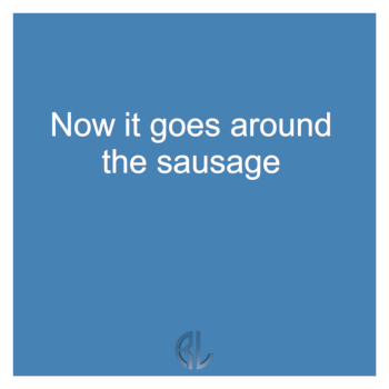 fun_Now_it_goes_around_the_sausage